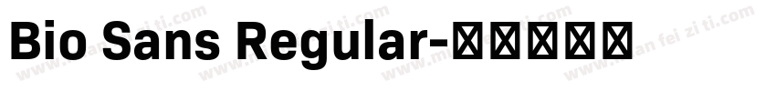 Bio Sans Regular字体转换
